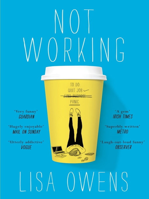 Title details for Not Working by Lisa Owens - Wait list